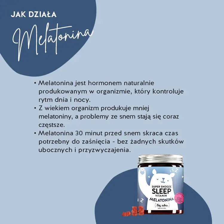 Oto jak działają witaminy na sen Super Snooze z melatoniną: Melatonina to hormon wytwarzany naturalnie w organizmie, który kontroluje rytm dnia i nocy. Wraz z wiekiem organizm produkuje mniej melatoniny, a problemy ze snem pojawiają się coraz częściej. Melatonina przyjmowana 30 minut przed snem skraca czas potrzebny na zaśnięcie.