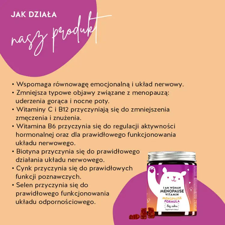 Jest to efekt działania I am Woman witamin Bears with Benefits z Biotyna, Witamina B6, Witamina B12, Koenzym Q10, Kwas hialuronowy, Olej lniany, Olej z wiesiołka, Witamina C, Witamina D, Witaminy E, Cynk, Selen, Kwas foliowy.